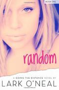 Random (Going the Distance #1) by Lark O'Neal