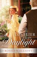 Lovelier Than Daylight (Saddler's Legacy #3) by Rosslyn Elliott