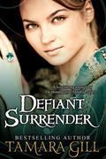 Defiant Surrender by Tamara Gill