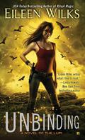 Unbinding (World of the Lupi #11) by Eileen Wilks