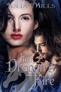 Her Dragon's Fire by Julia Mills