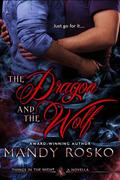 The Dragon And The Wolf by Mandy Rosko