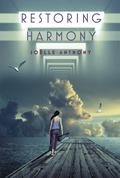 Restoring Harmony by Joelle Anthony