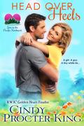 Head Over Heels (Love in the Pacific Northwest #1) by Cindy Procter-King