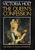 Queen's Confession: A Fictional Autobiography by Victoria Holt