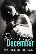 Be My December by Rachel Brookes