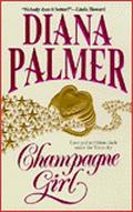 Champagne Girl by Diana Palmer