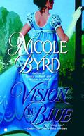 Vision in Blue (Sinclair Family Saga #5) by Nicole Byrd