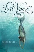 Lost Voices (Lost Voices #1) by Sarah Porter