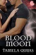 Blood Moon (The Blood Chronicles #2) by Tamela Quijas