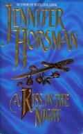 A Kiss in the Night by Jennifer Horsman