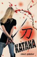 Katana (Katana #1) by Cole Gibsen