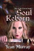 Soul Reborn (Key to the Cursed #1) by Jean Murray