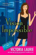 Vision Impossible by Victoria Laurie