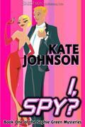 I, Spy? by Kate Johnson