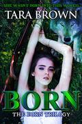 Born by Tara Brown