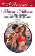 The Melendez Forgotten Marriage (Bride on Approval) by Melanie Milburne