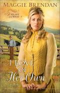 A Love of Her Own (The Heart of the West #3) by Maggie Brendan