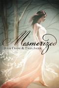 Mesmerized by Julia Crane, Talia Jager