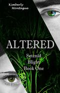 Altered (Setenid Blight #1) by Kimberly Montague