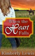 When the Heart Falls by Kimberly Lewis
