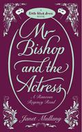 Mr Bishop and the Actress (Lord Shad # 2) by Janet Mullany