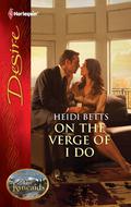 On the Verge of I Do (Dynasties: The Kincaids #4) by Heidi Betts
