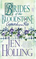 Captured by Your Kiss (Brides of the Bloodstone #3) by Jen Holling