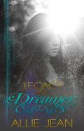 Legacy of a Dreamer (Dreamer #1) by Allie Jean