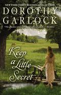 Keep a Little Secret (Tucker Family #2) by Dorothy Garlock