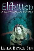 Elfbitten (Taryn Malloy Fantasy #1) by Leila Bryce Sin