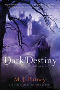 Dark Destiny by M.J. Putney, Mary Jo Putney