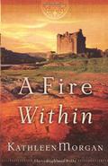 A Fire Within by Kathleen Morgan
