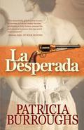 La Desperada by Patricia Burroughs