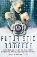 The Mammoth Book of Futuristic Romance (Mammoth Romances) by C.L. Wilson
