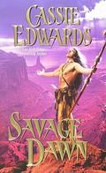 Savage Dawn (Savage Series #35) by Cassie Edwards