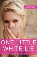 One Little White Lie by Loretta Hill