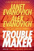 Troublemaker (Alex Barnaby #3) by Alex Evanovich