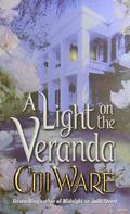 A Light on the Veranda (Time Travel Duo #2) by Ciji Ware