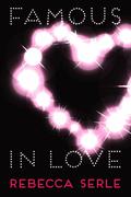 Famous in Love (Famous in Love #1) by Rebecca Serle