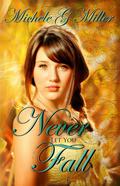 Never Let You Fall by Michele G. Miller