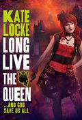 Long Live the Queen (The Immortal Empire #3) by Kate Locke