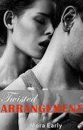 Twisted Arrangement (Twisted #1) by Mora Early
