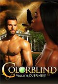 Colorblind by Violette Dubrinsky