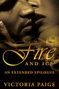 Fire and Ice: An Extended Epilogue by Victoria Paige