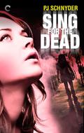 Sing for the Dead (London Undead #2) by P.J. Schnyder