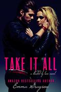Take It All (Blinded by Love #1) by Emma Grayson