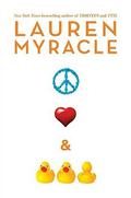 Peace, Love, and Baby Ducks by Lauren Myracle