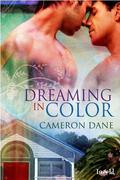 Dreaming in Color by Cameron Dane