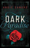 Dark Paradise (Dark Paradise #1) by Angie Sandro